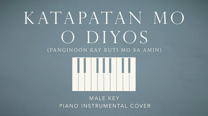 KATAPATAN MO O DIYOS - PANGINOON KAY BUTI MO | [Male Key] Piano Instrumental Cover - GershonRebong