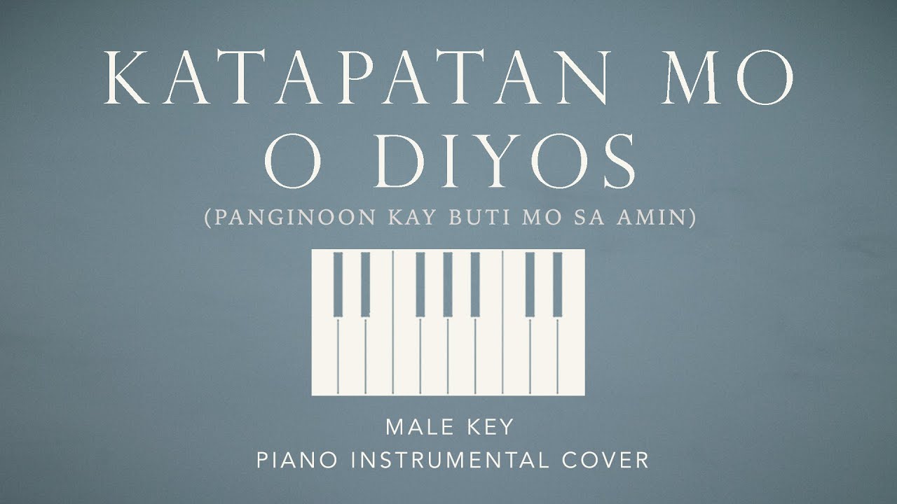 KATAPATAN MO O DIYOS - PANGINOON KAY BUTI MO | [Male Key] Piano Instrumental Cover - GershonRebong