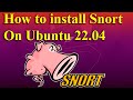 How to install Snort on Ubuntu 22.04