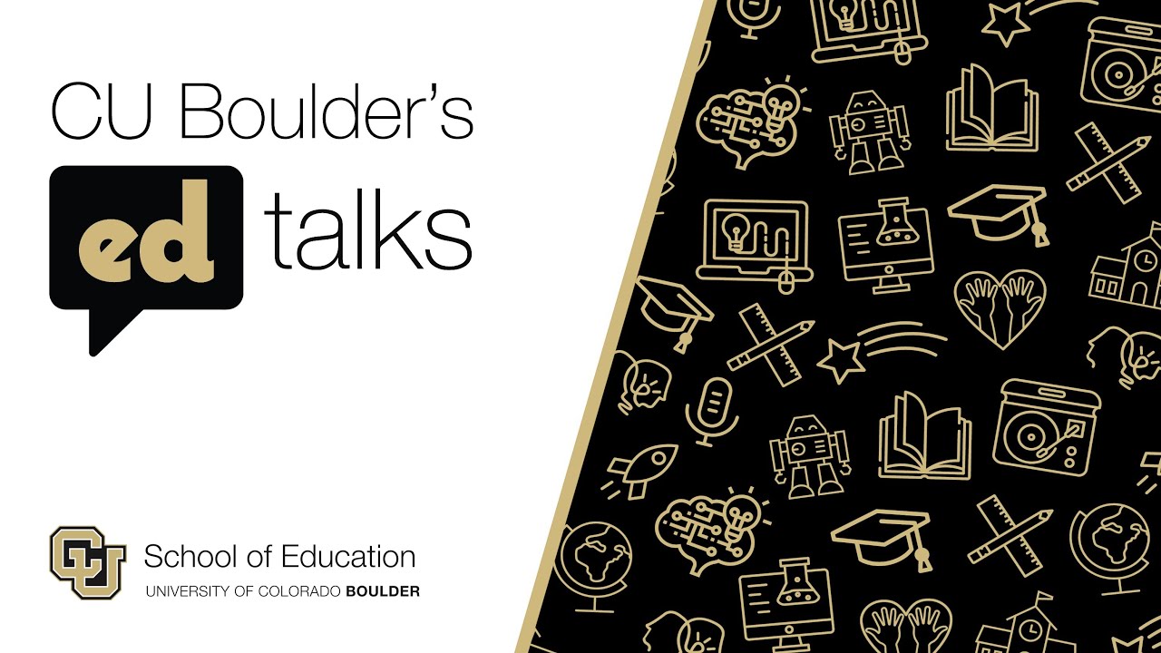 CU Boulder's Ed Talks Spring 2022 Event and Q&A