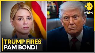 Trump Removes Pam Bondi As Attorney General | Epstein Files | WION World News