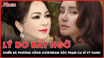 Tiết lộ “lý do bất ngờ” bà Phương Hằng xúc phạm ca sĩ Vy Oanh | PLO