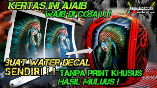 CARA MEMBUAT WATER SLIDE  DECAL | TANPA PRINT KHUSUS