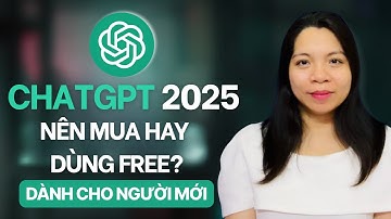 ChatGPT Miễn Phí hay Trả Phí nào đáng dùng nhất hiện nay