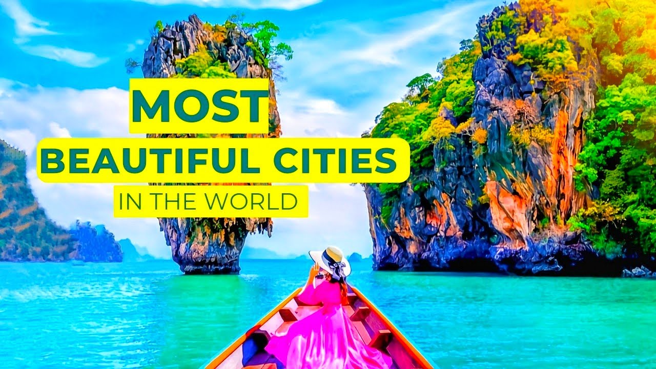 10 Most Beautiful Cities in the World 2024