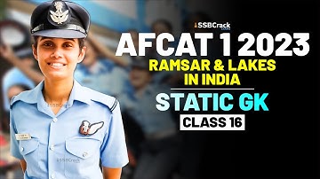 AFCAT 1 2023 Exam Static GK 45 Days Crash Course - Ramsar & lakes in India - Class 16