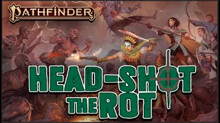 Pathfinder 2 RPG - Pathfinder One-Shot #3: Head Shot the Rot for Fantasy  Grounds