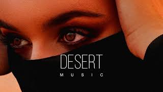 Desert Music  Ethnic & Deep House Mix 2024 [Vol.51]