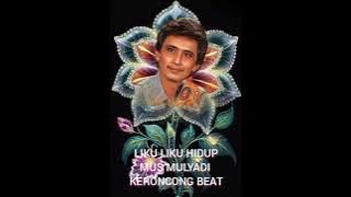 LIKU LIKU HIDUP Mus Mulyadi Keroncong Beat