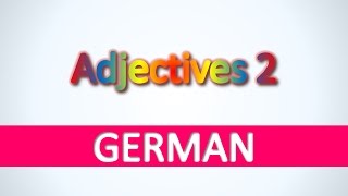 German | Adjectives 2 - Learn basic German vocabulary fast and easily