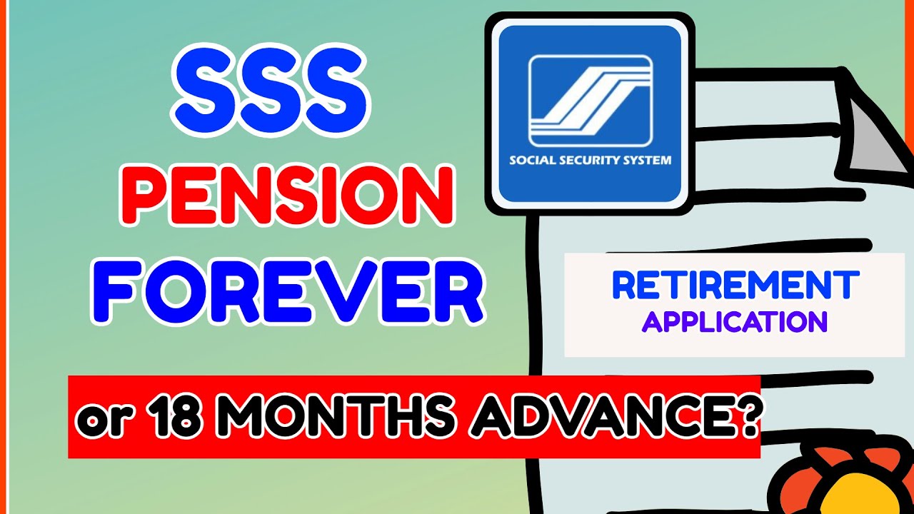 How to Avail SSS Pension Lifetime and 18 Months Retirement Benefit