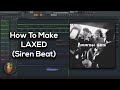 How To Make LAXED - Siren Beat (Savage Love)