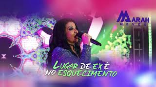 Marah Neves - Lugar De Ex É No Esquecimento