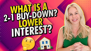 What Is A 2-1 Buy-Down And How Does It Work With Mortgage Rates?