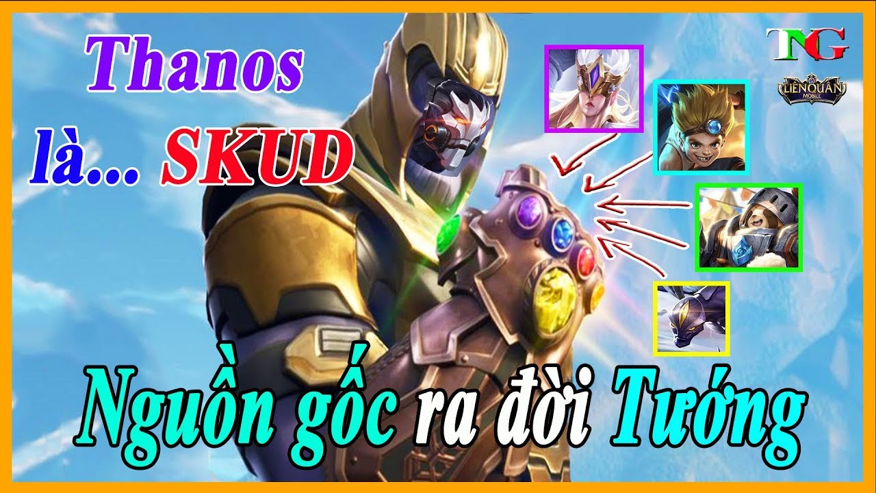 Liên quân mobile Top 5 Tướng có nguồn gốc Sức Mạnh từ Găng tay Vô cực của Thanos Bí mật ít ai biết