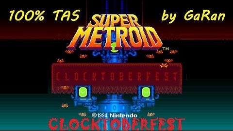Super Metroid Clocktoberfest 100% Tool-Assisted Speed run