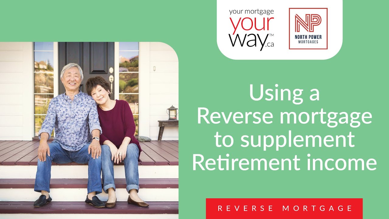Using a Reverse mortgage to supplement Retirement income