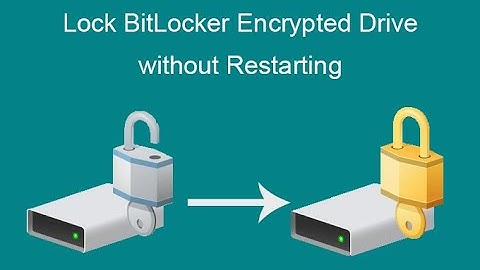 How to Lock BitLocker Encrypted Drives without Restarting in Windows 10