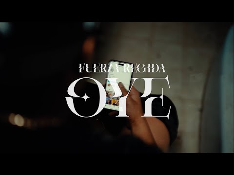 Fuerza Regida – Oye (Official Visualizer)