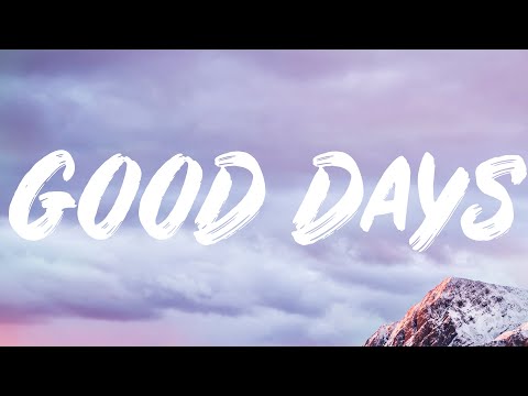 SZA - Good Days (Lyrics)