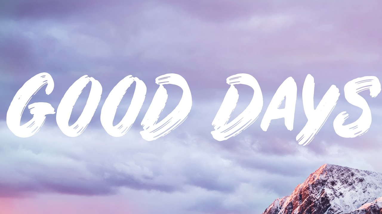 SZA - Good Days (Lyrics) SZA - Good Days (Lyrics)