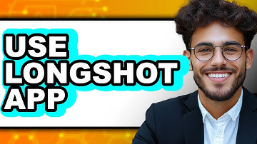 How To Use Longshot App - Full Guide