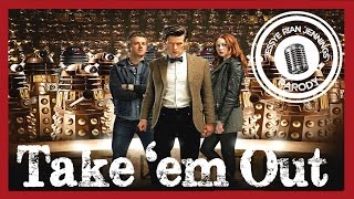 Take 'em Out | Shake It Off Doctor Who Parody