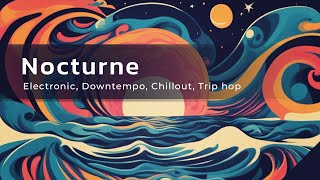 Nocturne | Electronic, Downtempo, Chillout, Trip Hop, Instrumental