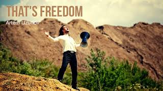 Artem Uzunov - Thats Freedom