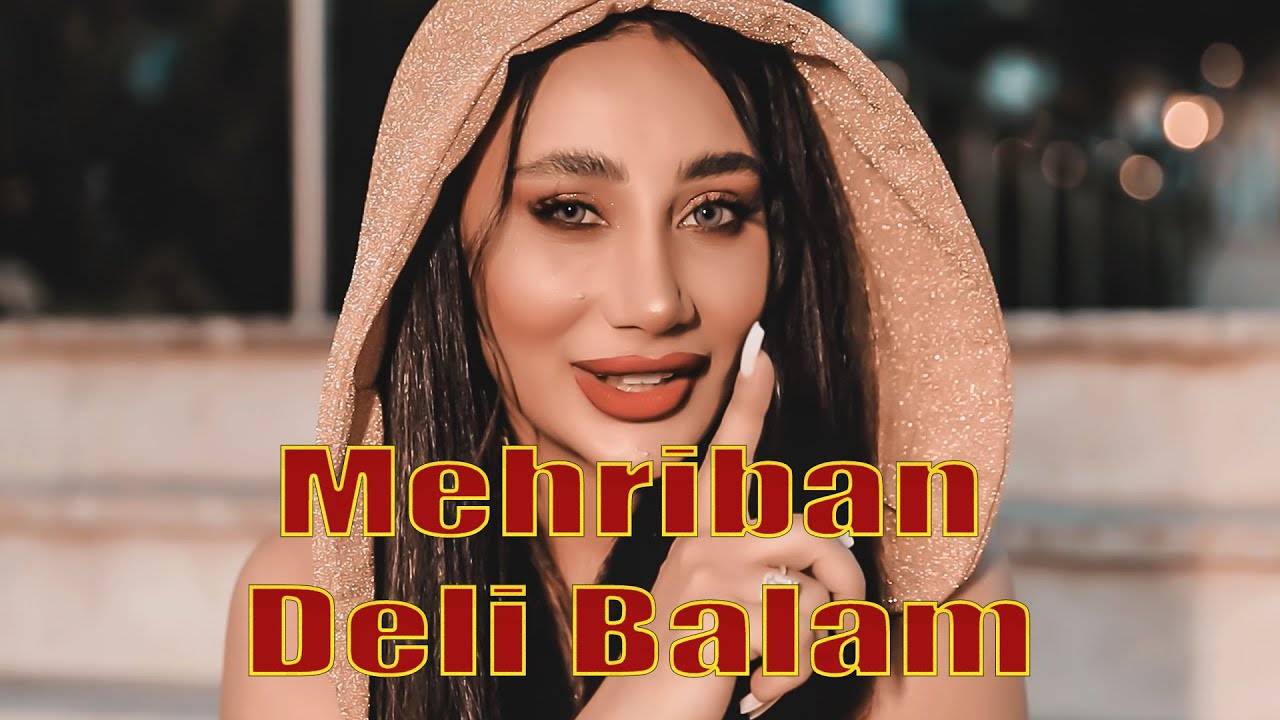 Mehriban - Deli Balam | Azeri Music [OFFICIAL]