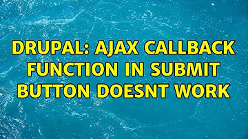Drupal: Ajax Callback Function in Submit Button Doesnt Work