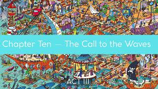 4 REALMS — Chapter 10 — The Call to the Waves