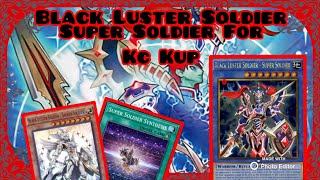 BLACK LUSTER SOLDIER SUPER SOLDIER DeCk For KC KUP [Yu-Gi-Oh! Duel Links] |Naissus Decks|