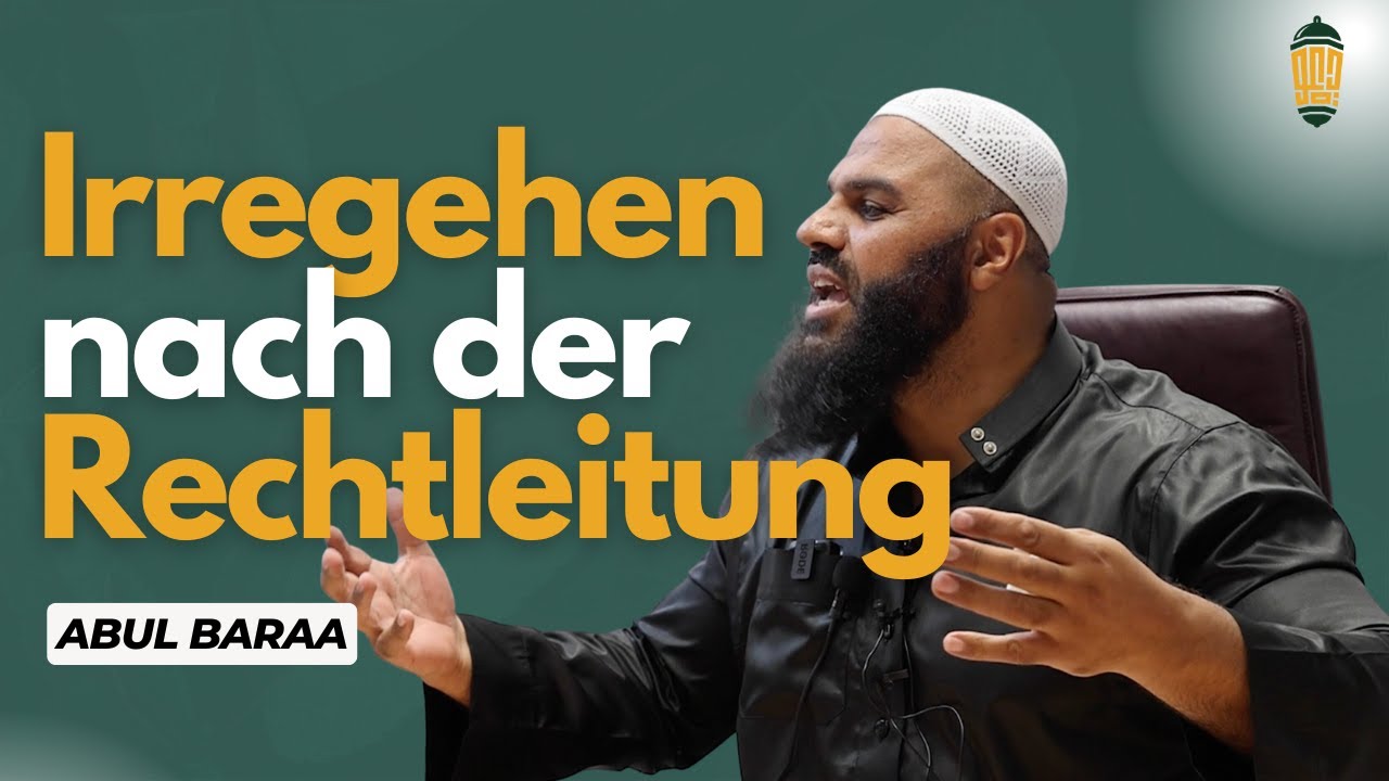 Abul Baraa - Das Irregehen nach der Rechtleitung