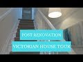 Post Renovation Victorian House Tour
