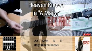 How to play Heaven Knows in the Key of 