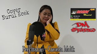 Perpisahan - Camelia Malik -Dangdut slow || Sedih banget - Cover.Nurul ecek