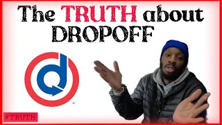 The Truth about the Dropoff App! Why Didn't You Ever Get In?