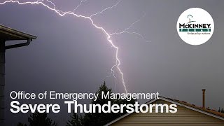 Office of Emergency Management - Severe Thunderstorms by City of McKinney 89 views 1 month ago 57 seconds