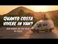 QUANTO COSTA VIVERE IN VAN? | 250 GIORNI ON THE ROAD IN ITALIA