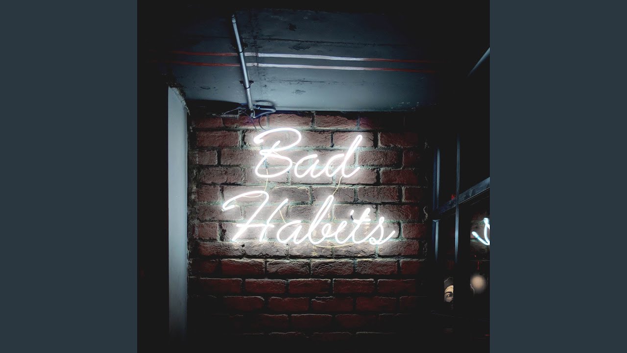 Bad Habits