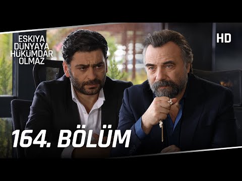 Eşkıya Dünyaya Hükümdar Olmaz 164. Bölüm | HD İZLE