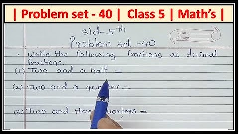 Problem set 40 class 5 maths | Decimal Fractions