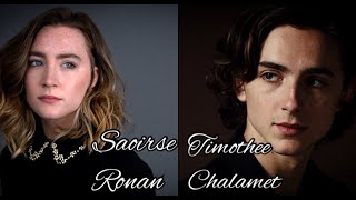 Saoirse Ronan \& Timothee Chalamet || FALLING