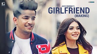 Girlfriend (Behind The Scenes) Jass Manak | Geet MP3 | GK DIGITAL