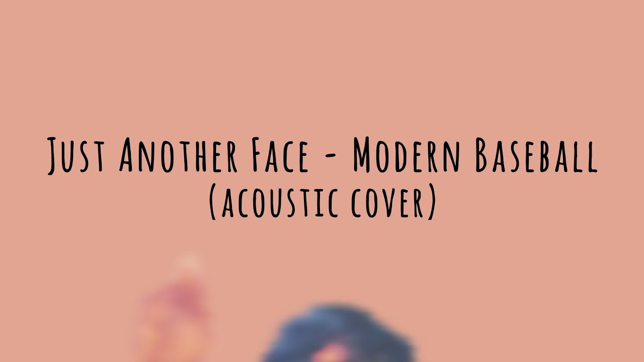 Just Another Face Modern Baseball (Cover) YouTube