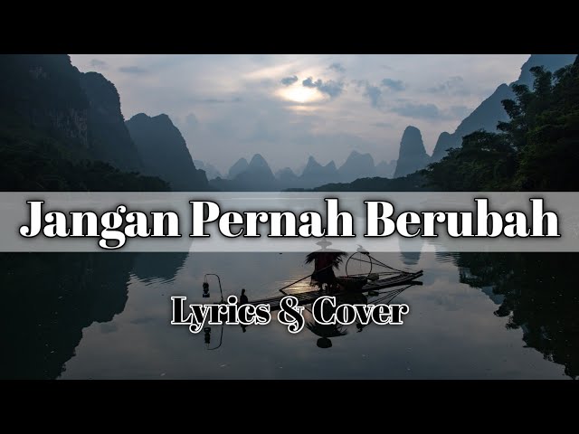 Jangan Pernah Berubah - ST12 ( Lyrics + Cover By Tereza u0026 Relasi Projects ) class=