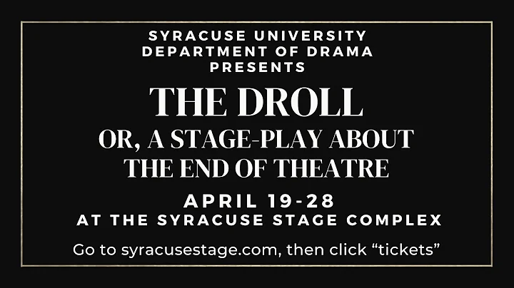 Syracuse University Department of Drama trailer: The Droll