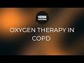 អុកស៊ីសែនសម្រាប់អ្នកជំងឺផ្លូវដង្ហើមរ៉ាំរ៉ៃ (COPD) | Oxygen Therapy in COPD Explained