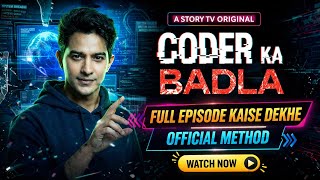 Coder Ka Badla Full Episodes Coder Ka Badla Full Episode Kaise Dekhe Story Tv Coder Ka Badla